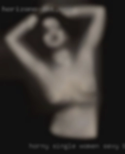 Horny single women or sexy boys KS a wives.